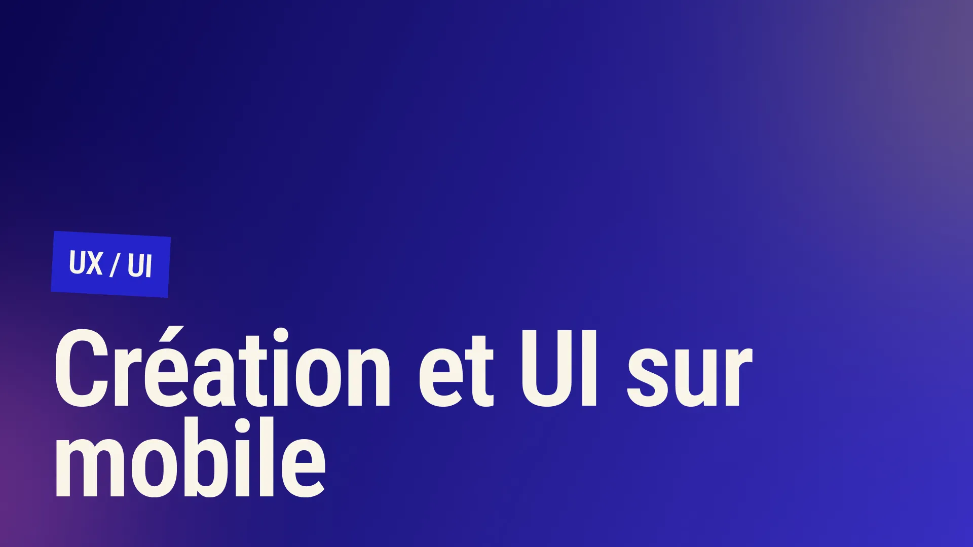Vignette de l'article : Les secrets d'une création UI mobile réussie