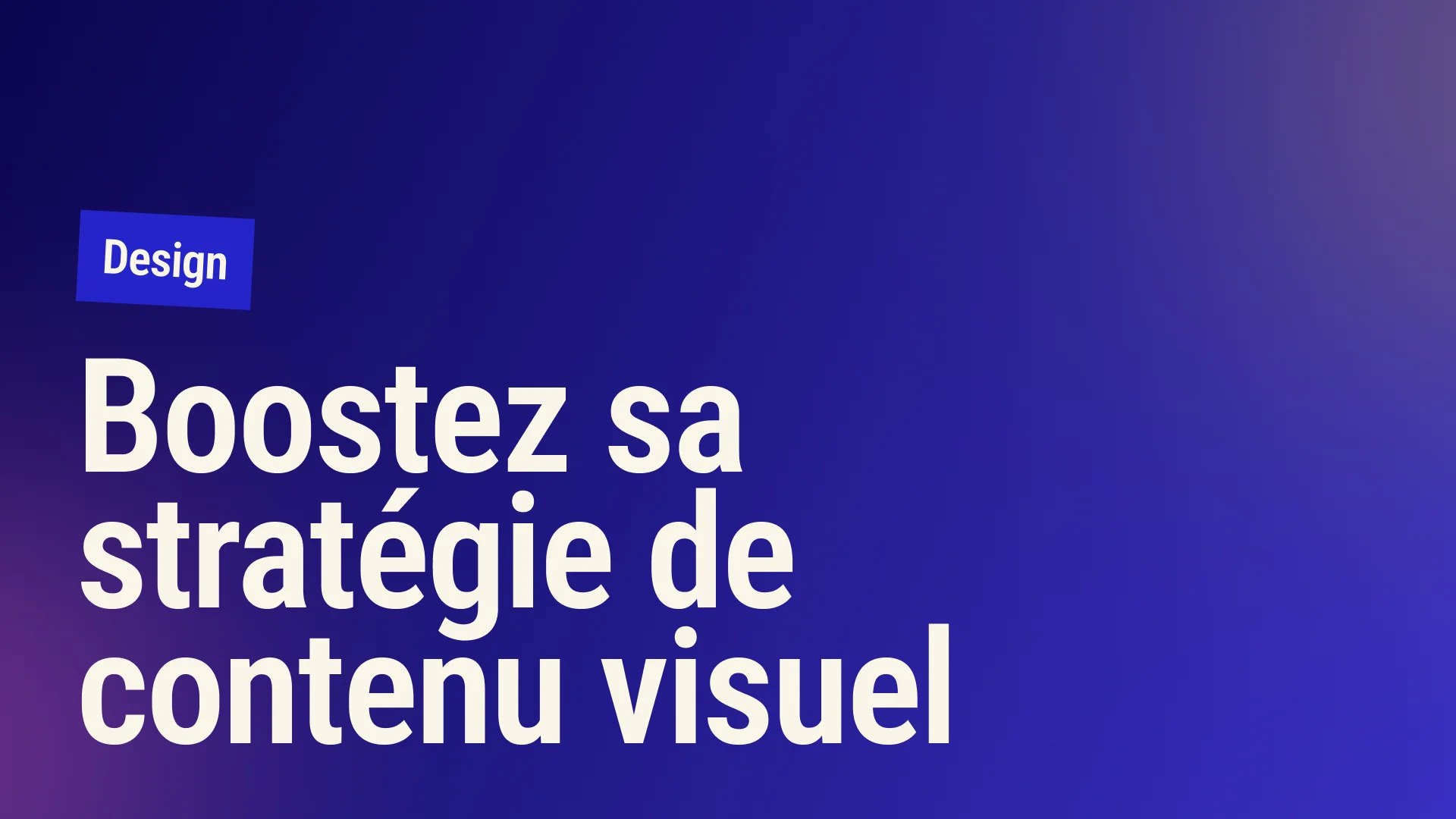 Vignette de l'article : Boostez votre stratégie de contenu visuel dès aujourd'hui