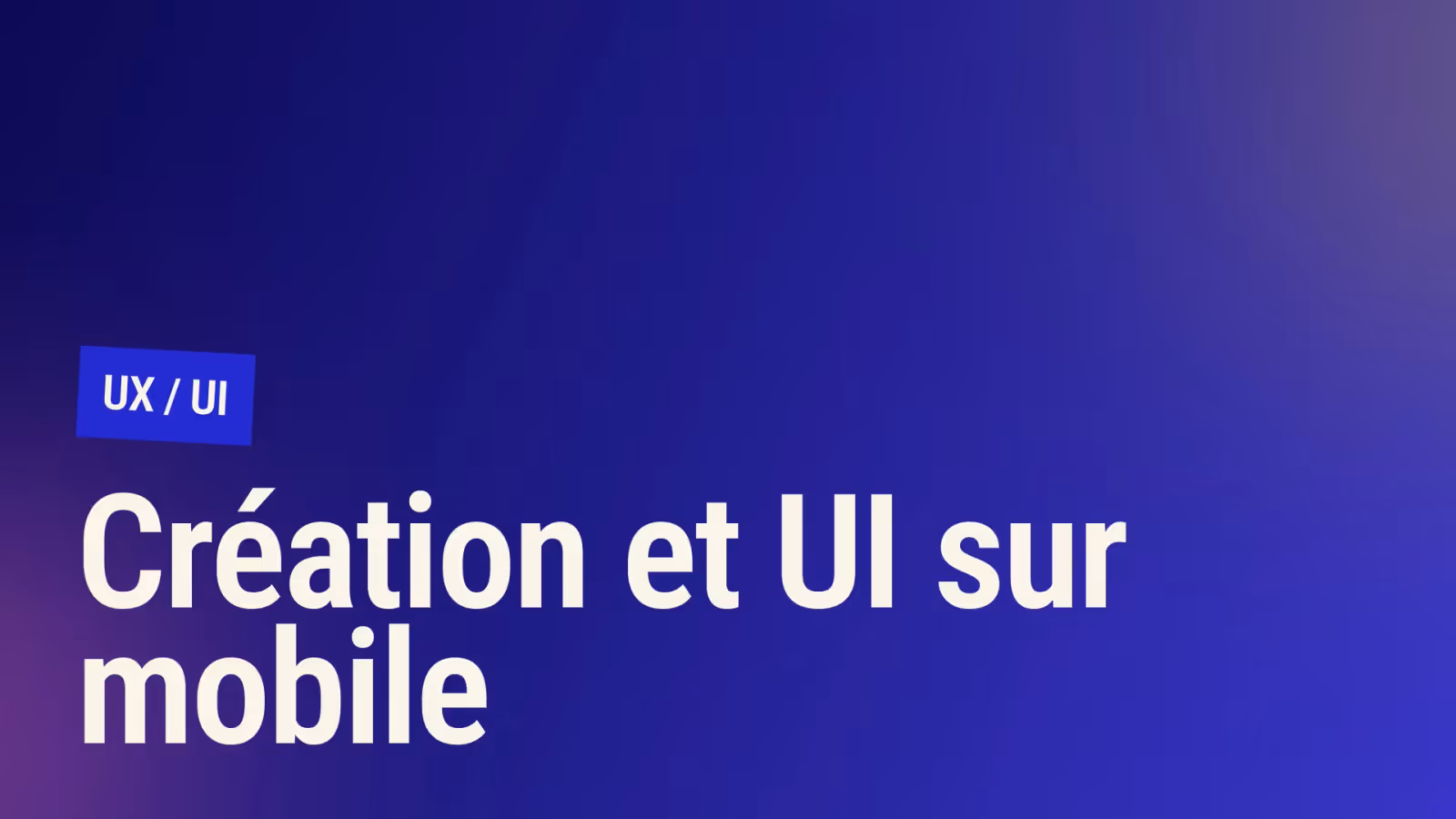 Vignette de l'article : Les secrets d'une création UI mobile réussie